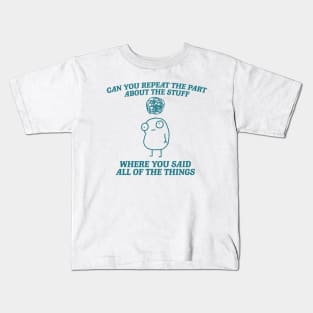 can you repeat the part about the stuff, Weirdcore Tee Ironic TShirts That Go Hard Mental Health Shirt Anxiety Depression ADHD Kids T-Shirt